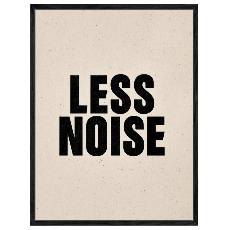 Less Noise Leinwandbild
