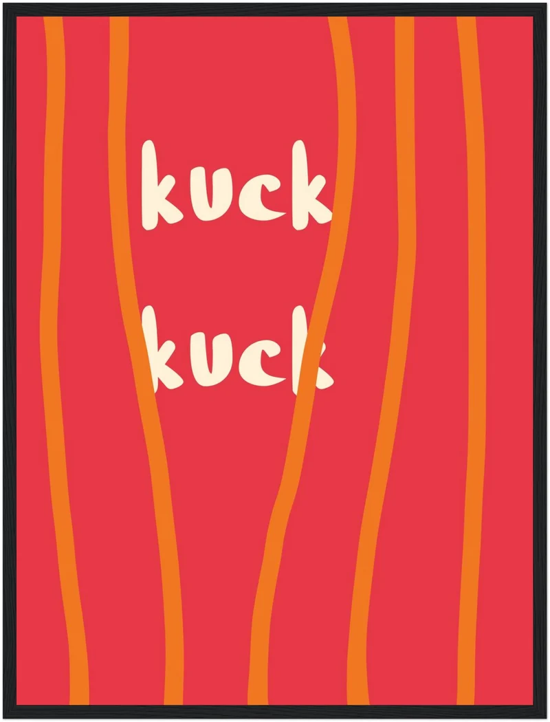 Kuck-Kuck Schriftzug Poster