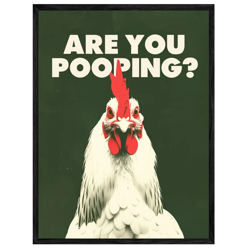 Huhn mit Schriftzug Are You Pooping Leinwandbild