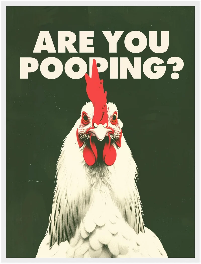 Huhn mit Schriftzug Are You Pooping Poster