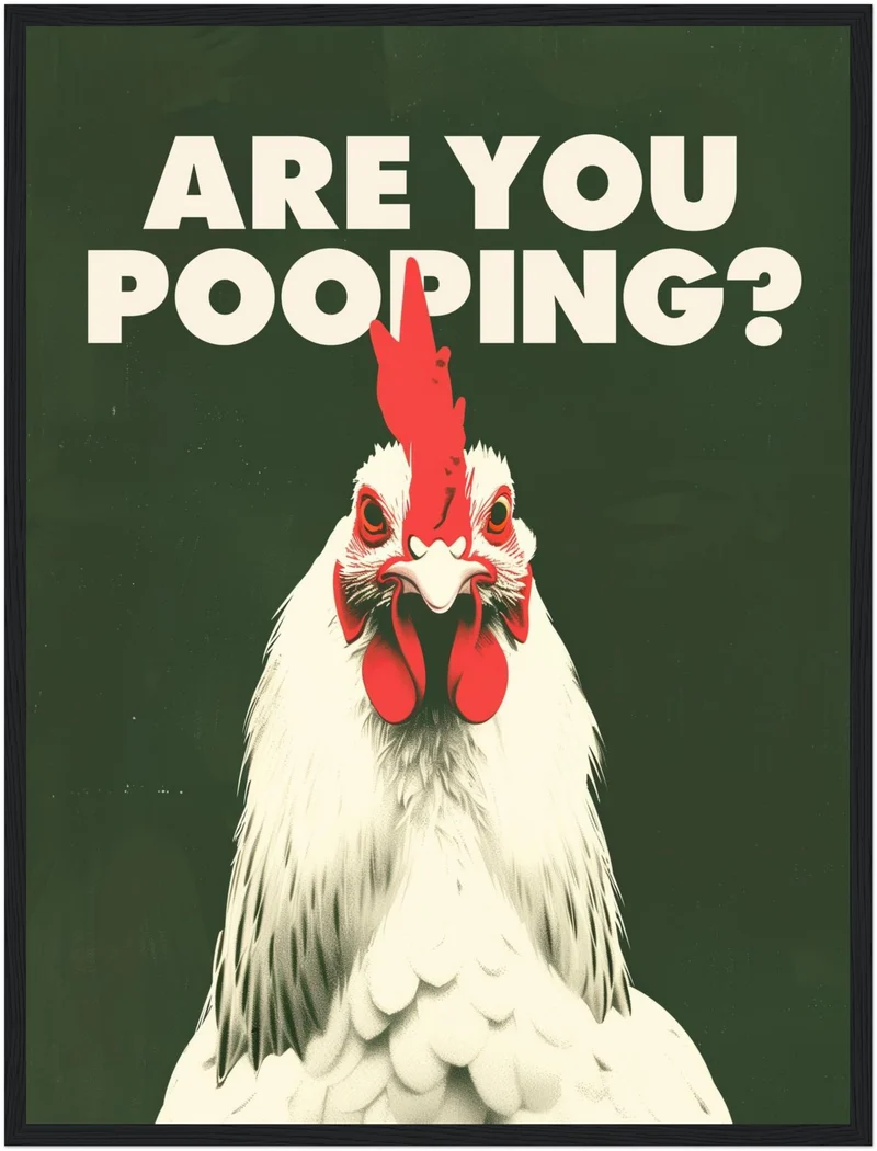Huhn mit Schriftzug Are You Pooping Poster