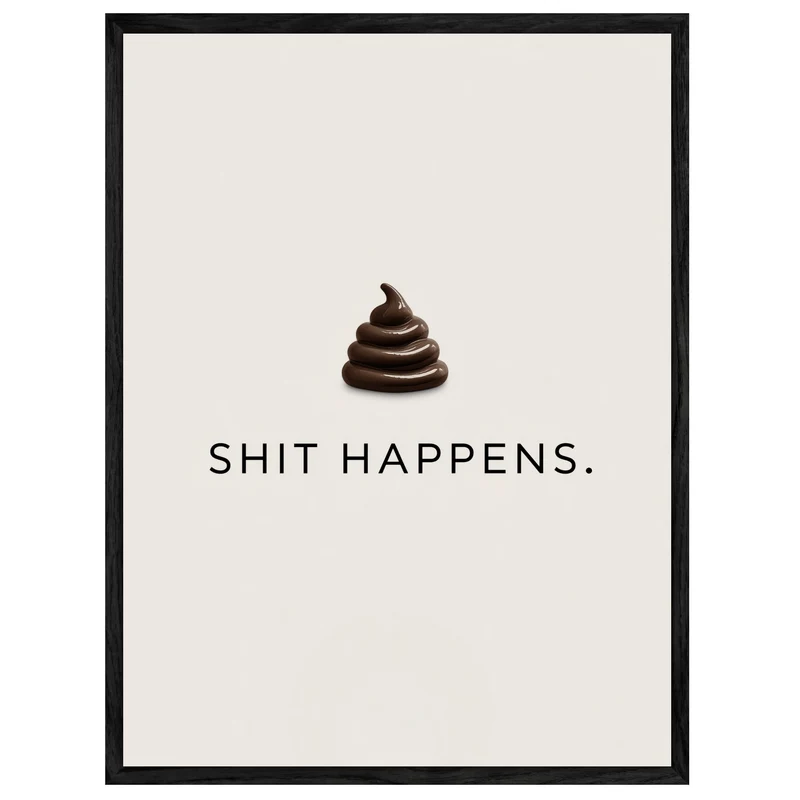 Schriftzug Shit Happens Leinwandbild