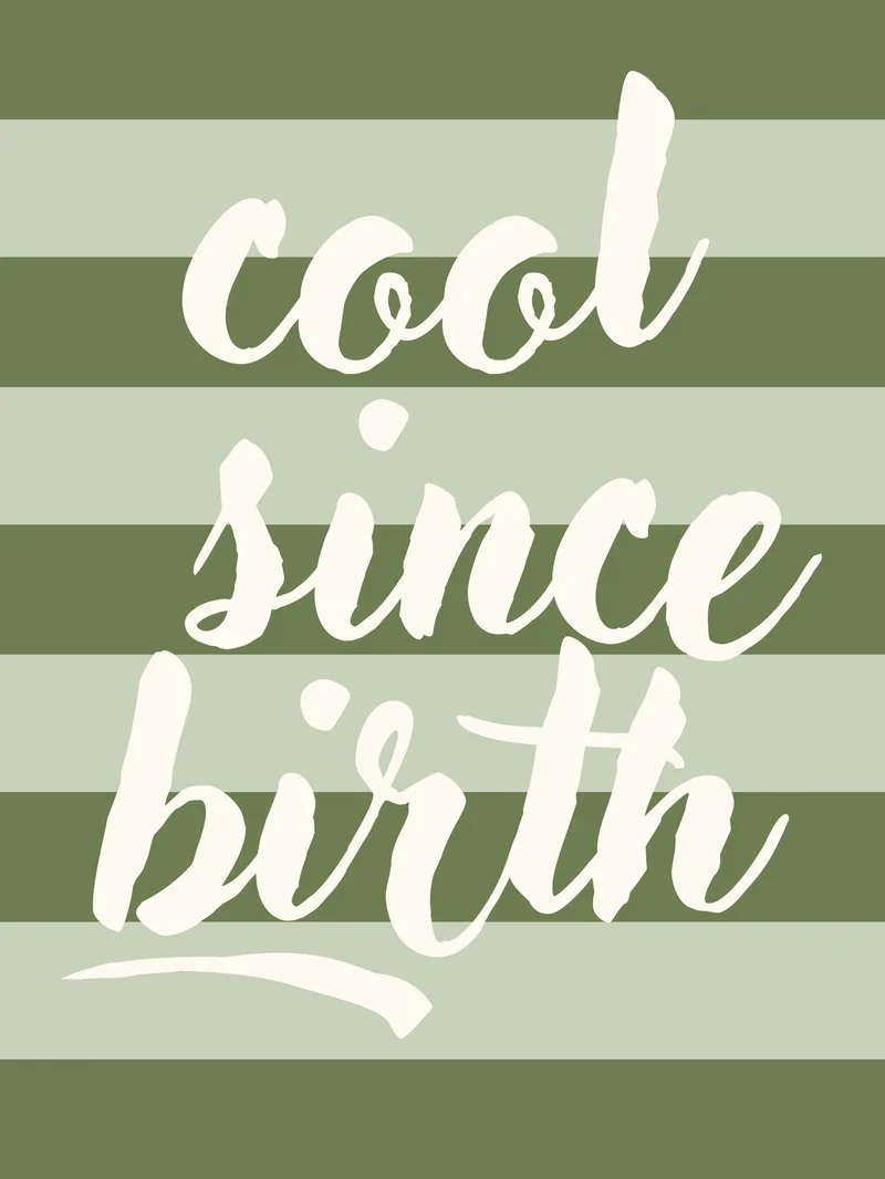Cool since birth Poster