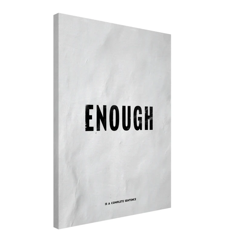 Enough Typografie Leinwandbild