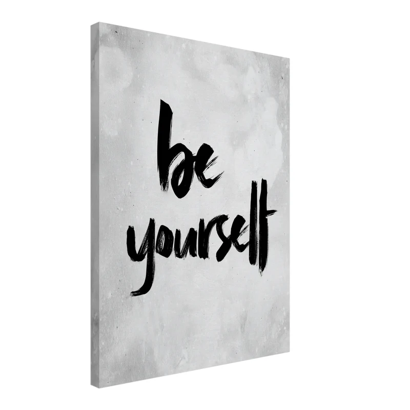 Be Yourself Leinwandbild