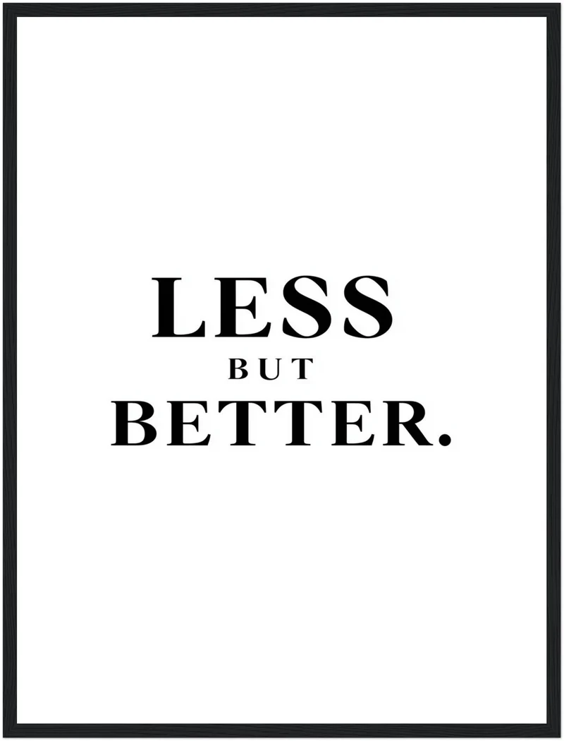 LESS BUT BETTER Poster