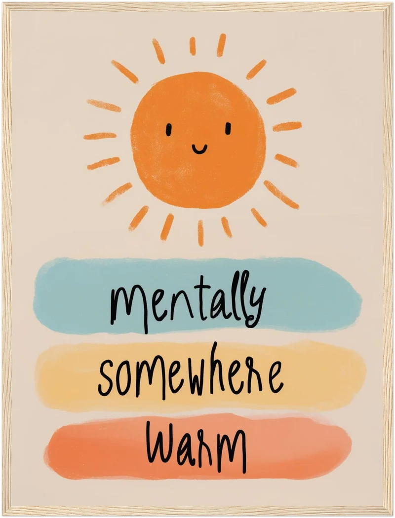 Mentally Somewhere warm Poster