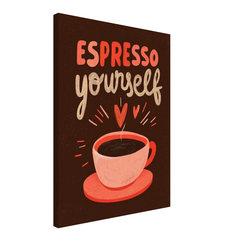 Espresso yourself Leinwandbild