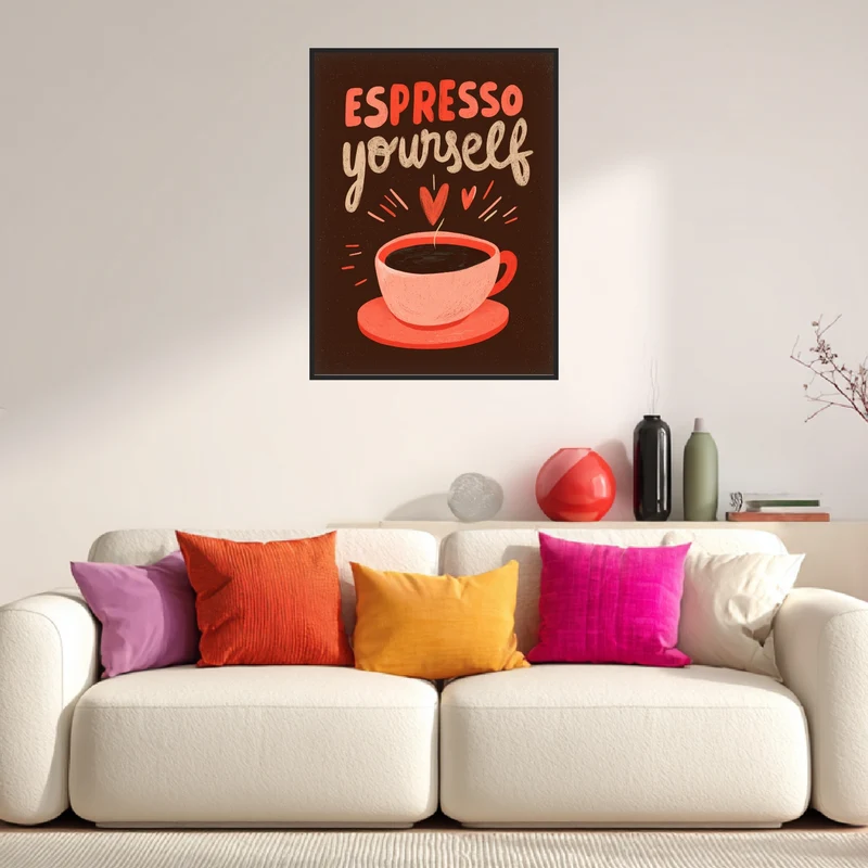 Espresso yourself Poster