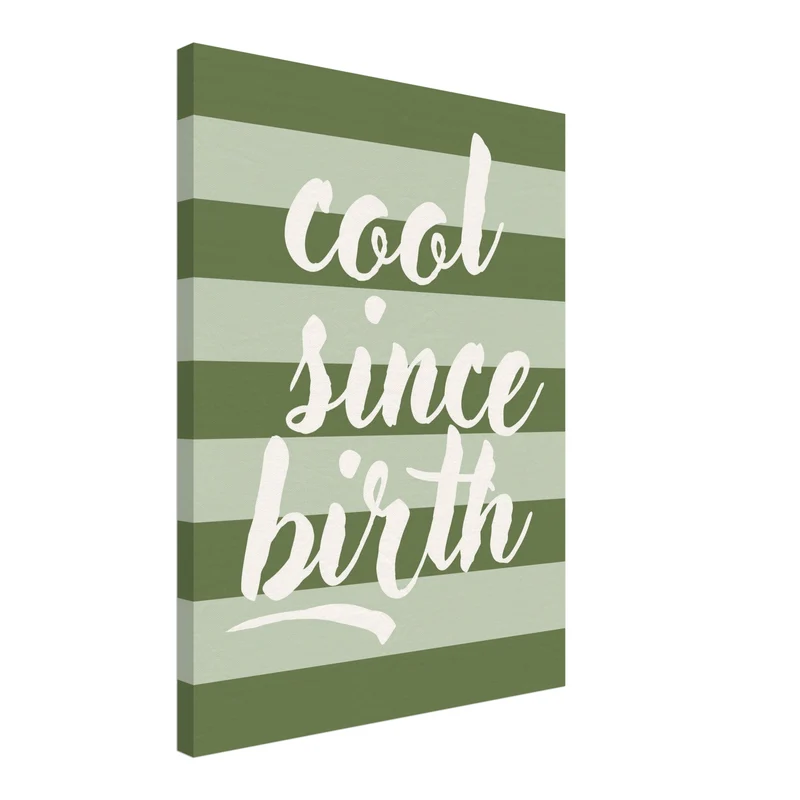 Cool since birth Leinwandbild