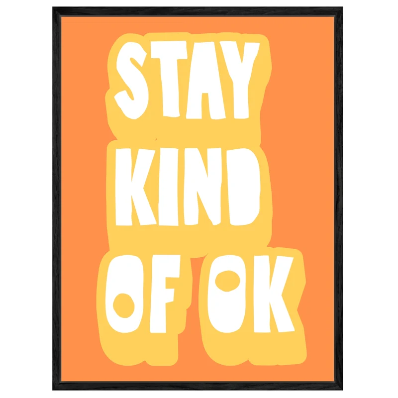 Stay kind of OK orange Leinwandbild