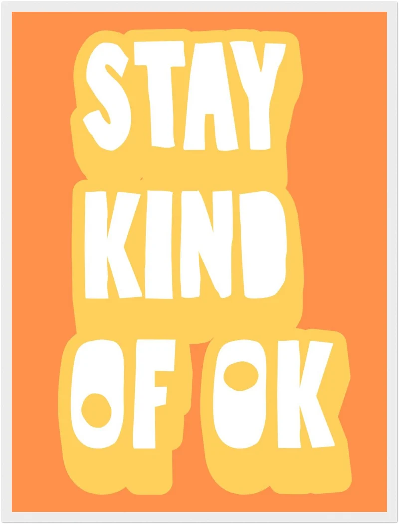 Stay kind of OK orange Poster