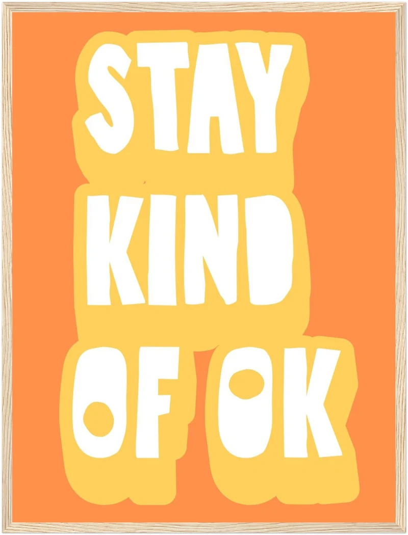 Stay kind of OK orange Poster