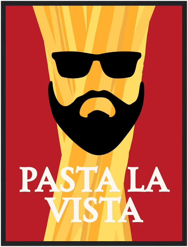 Pasta la Vista Poster