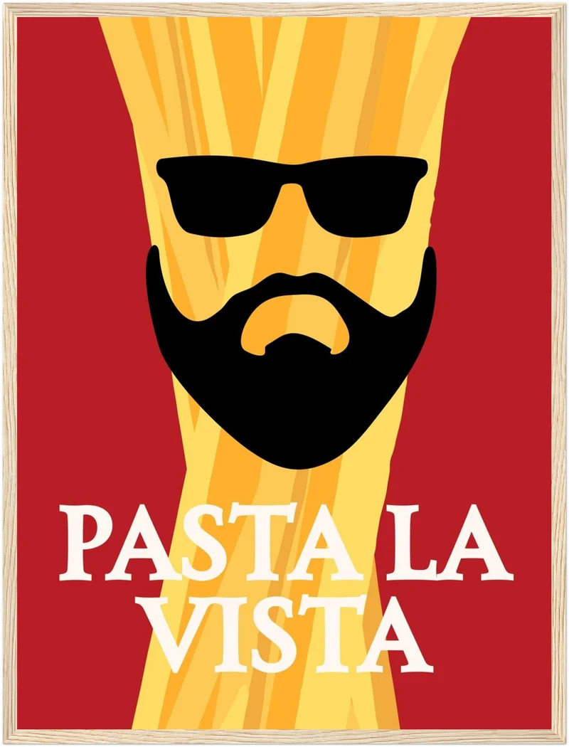 Pasta la Vista Poster
