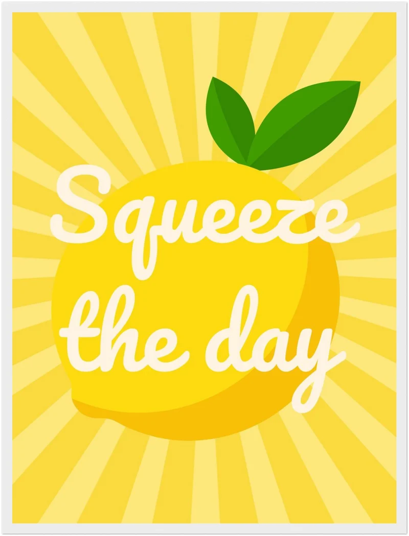 Squeeze the Day Zitrone Poster